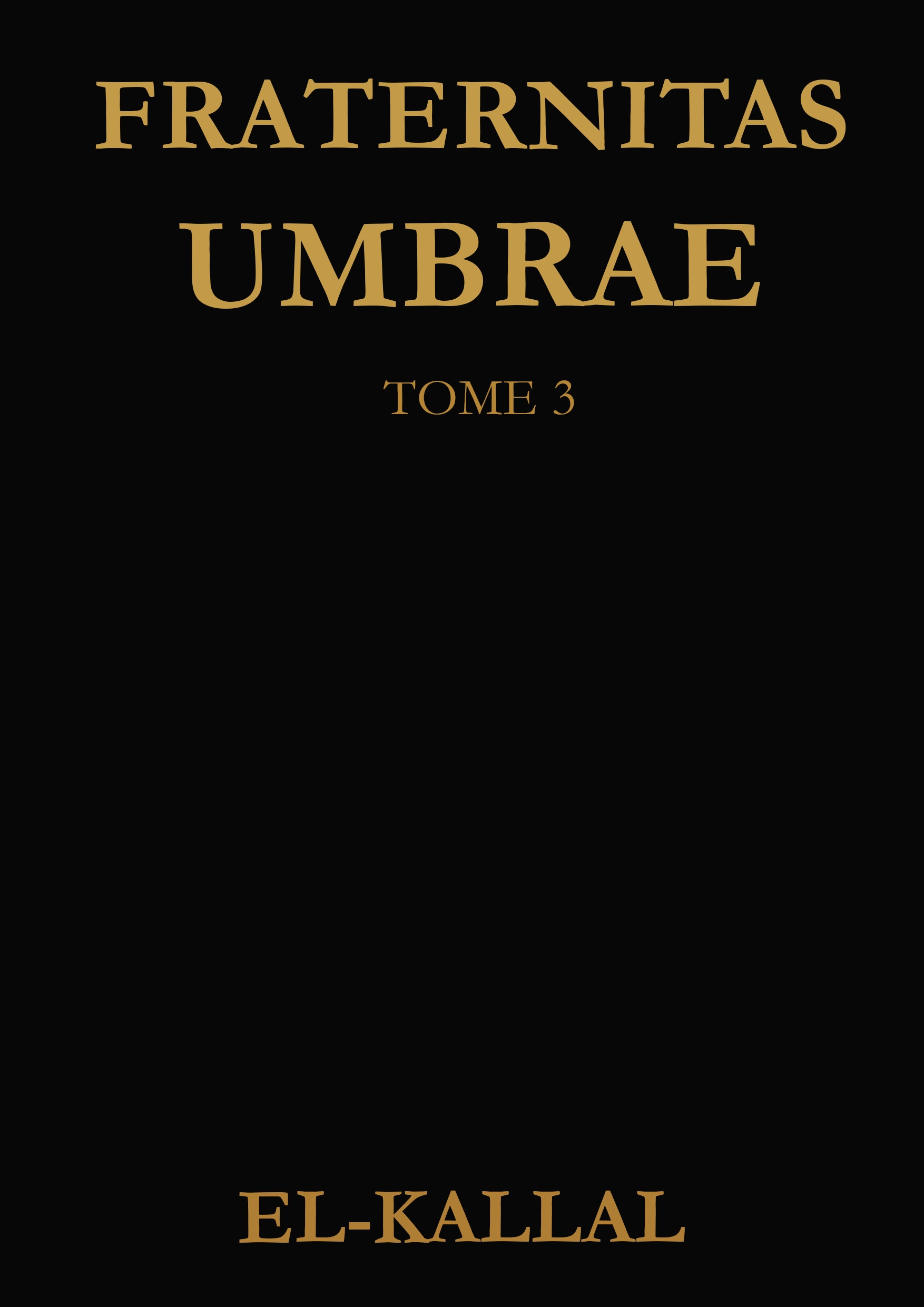 Couverture Fraternitas Umbrae - Tome 3