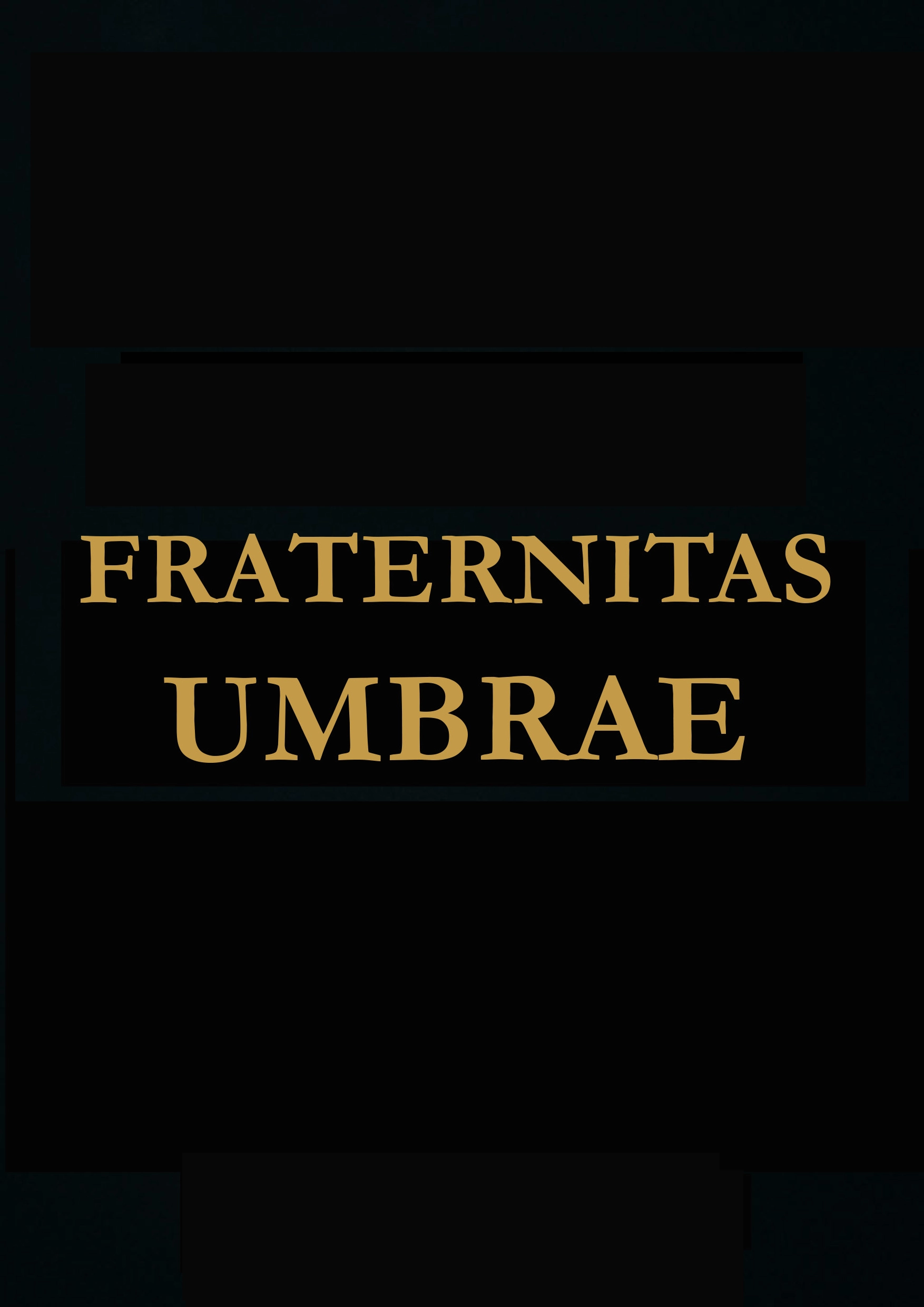 Trilogie Fraternitas Umbrae